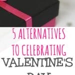 Thinking of skipping over Valentine's Day? If so try one of these five things to keep you buys instead.