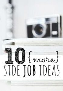 Looking for a side job idea to make extra money? Today I have ten more ideas you can turn into a profitable side business! (Or even a full time business.)