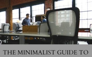 Running your business with minimalist principles can help you stay focused, earn more, and do more. Here's how.