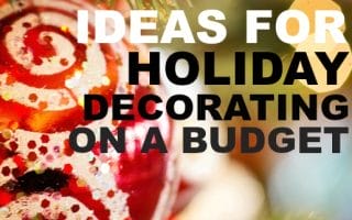 Do you like to decorate as much as I do? If so here are some ideas for Christmas decorating on a budget.