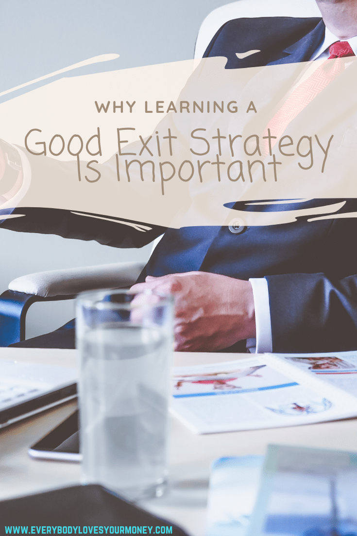 Why Learning A Good Exit Strategy Is Important