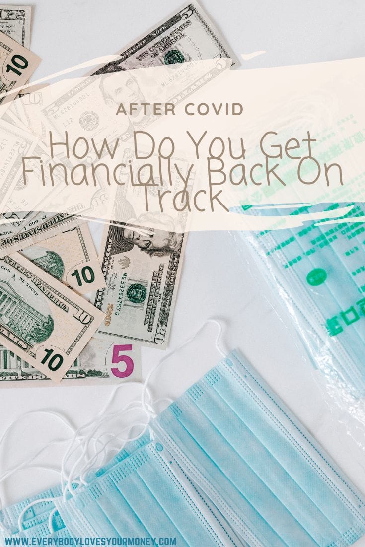 After COVID How Do You Get Financially Back On Track
